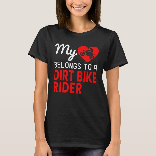 My Heart Belongs To A Dirt Bike Rider Valentines D T-Shirt (Front)