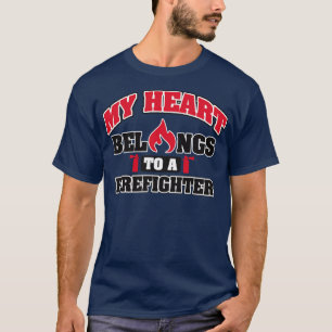 My heart belongs to a firefighter T-Shirt