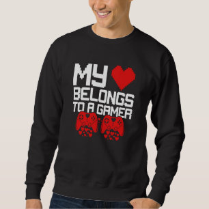 My Heart Belongs To A Gamer Valentine's Day Gaming Sweatshirt
