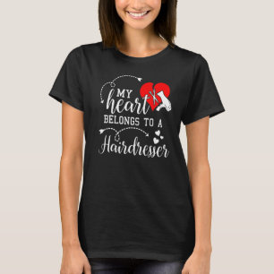 My Heart Belongs To A Hairdresser Proud Wife T-Shirt