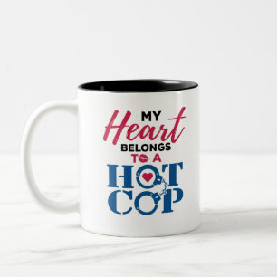 My Heart Belongs to a Hot Cop Police Wife Two-Tone Coffee Mug