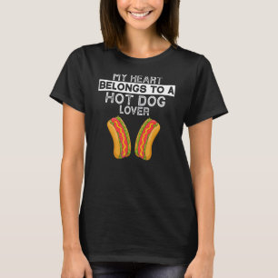 My Heart Belongs To A Hot Dog Hotdog Sausage Food T-Shirt