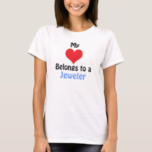 My Heart Belongs to a Jeweller T-Shirt