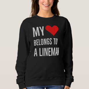 My Heart Belongs To A Lineman Anniversary Quote 20 Sweatshirt
