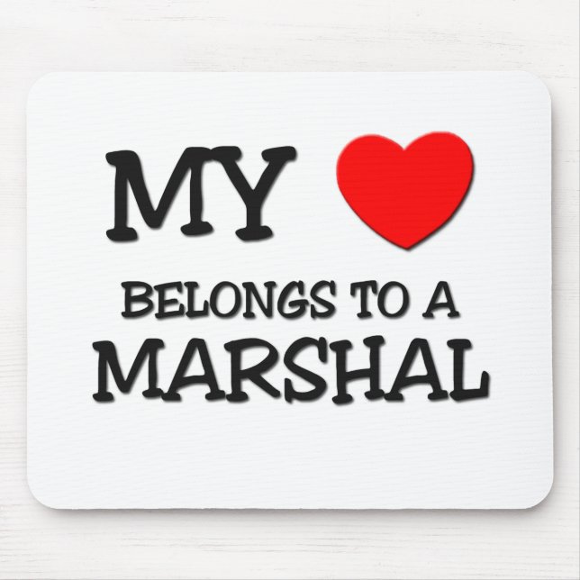 My Heart Belongs To A MARSHAL Mouse Pad (Front)