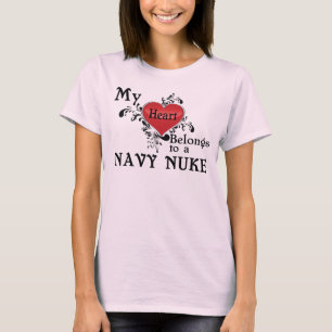 My Heart Belongs to a Navy Nuke T-Shirt
