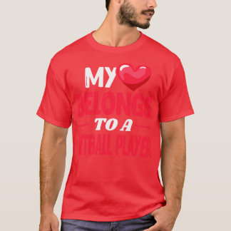 My heart belongs to a netball player T-Shirt
