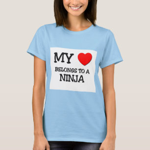 My Heart Belongs To A NINJA T-Shirt