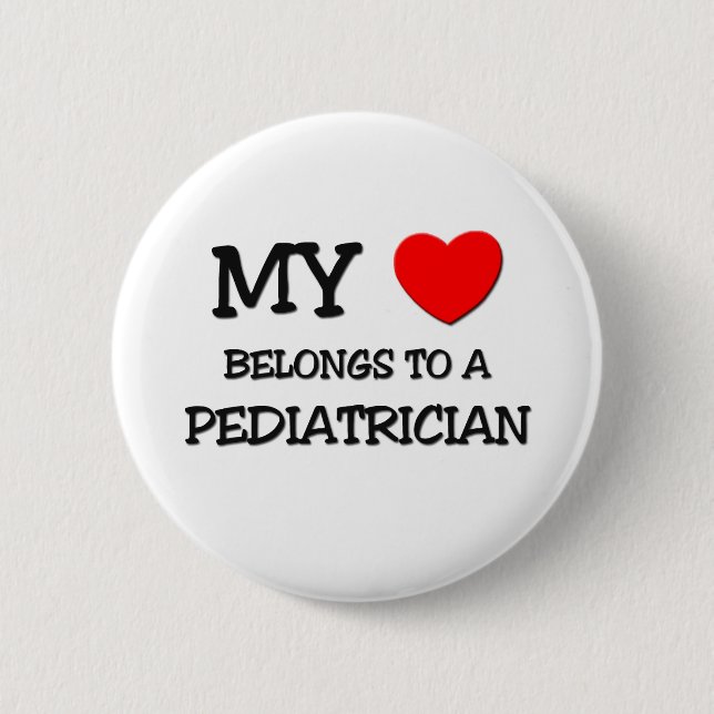 My Heart Belongs To A PEDIATRICIAN 6 Cm Round Badge (Front)