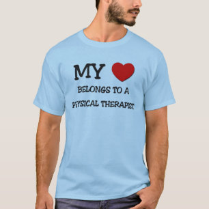 My Heart Belongs To A PHYSICAL THERAPIST T-Shirt