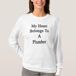 My Heart Belongs To A Plumber T-Shirt