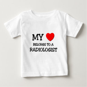 My Heart Belongs To A RADIOLOGIST Baby T-Shirt