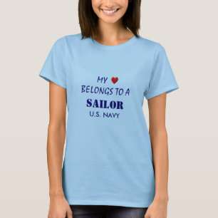 MY heart BELONGS TO A SAILOR, U.S. NAVY T-Shirt