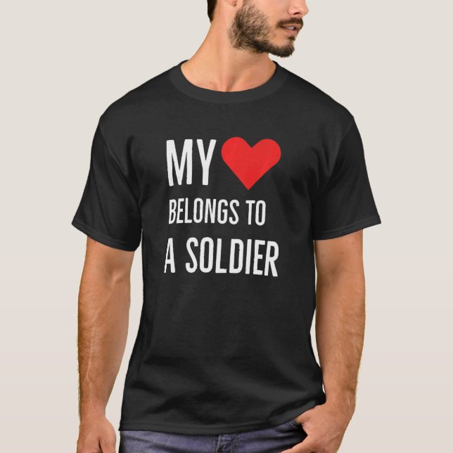 My Heart Belongs To A Soldier Anniversary Quote 20 T-Shirt (Front)