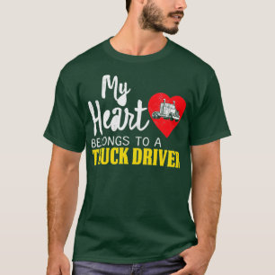 My Heart Belongs to a Truck Driver T-Shirt