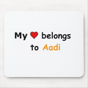 My heart belongs to Aadi Mouse Pad