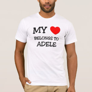 My Heart Belongs To ADELE T-Shirt