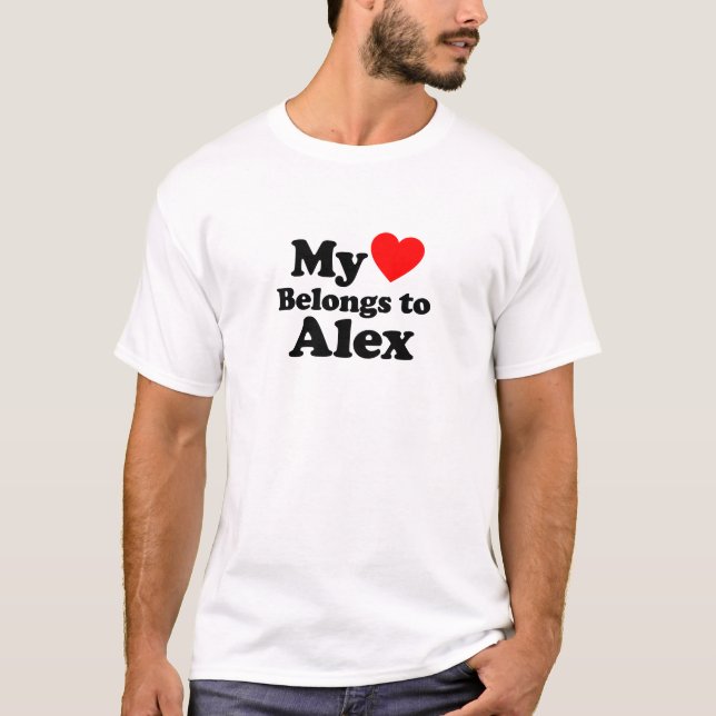 My Heart Belongs to Alex T-Shirt (Front)