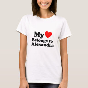 My Heart Belongs to Alexandra T-Shirt