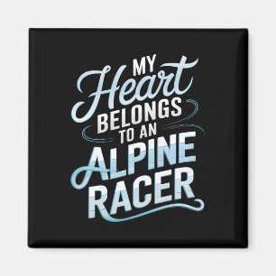 My Heart Belongs To An Alpine Racer Alpine Skiing  Magnet