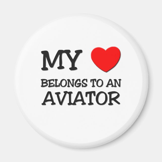My Heart Belongs To An AVIATOR Magnet (Front)