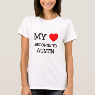My Heart Belongs to Austin T-Shirt