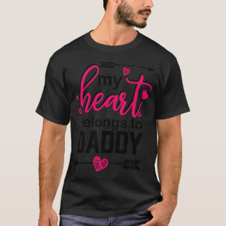 My Heart Belongs To Daddy Heart Valentines Day T-Shirt