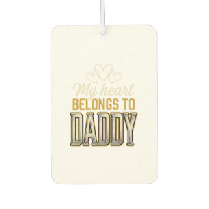 My Heart Belongs to Daddy Vintage Typography Shirt Car Air Freshener