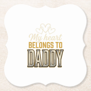 My Heart Belongs to Daddy Vintage Typography Shirt Paper Coaster