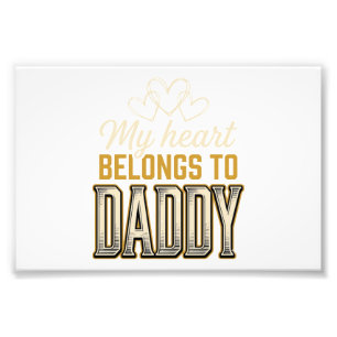 My Heart Belongs to Daddy Vintage Typography Shirt Photo Print