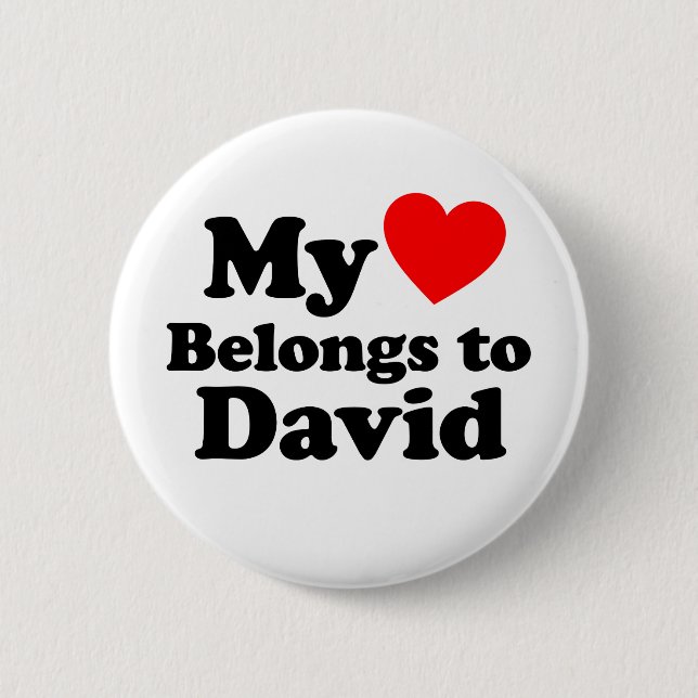 My Heart Belongs to David 6 Cm Round Badge (Front)