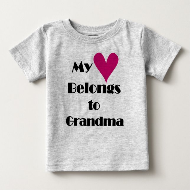 My Heart Belongs to Grandma Baby T-Shirt (Front)