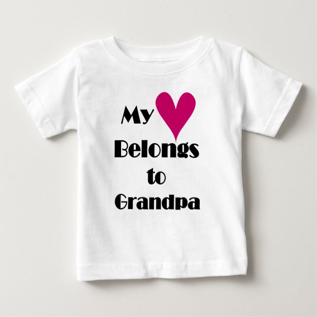 My Heart Belongs to Grandpa Baby T-Shirt (Front)