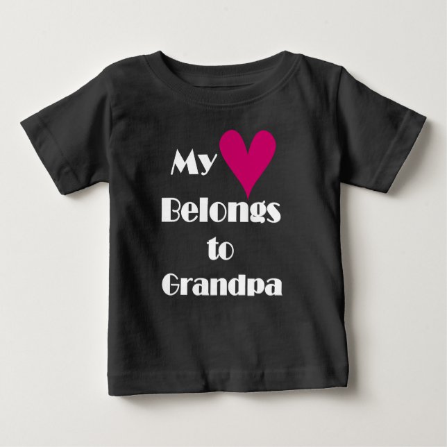 My Heart Belongs to Grandpa Baby T-Shirt (Front)
