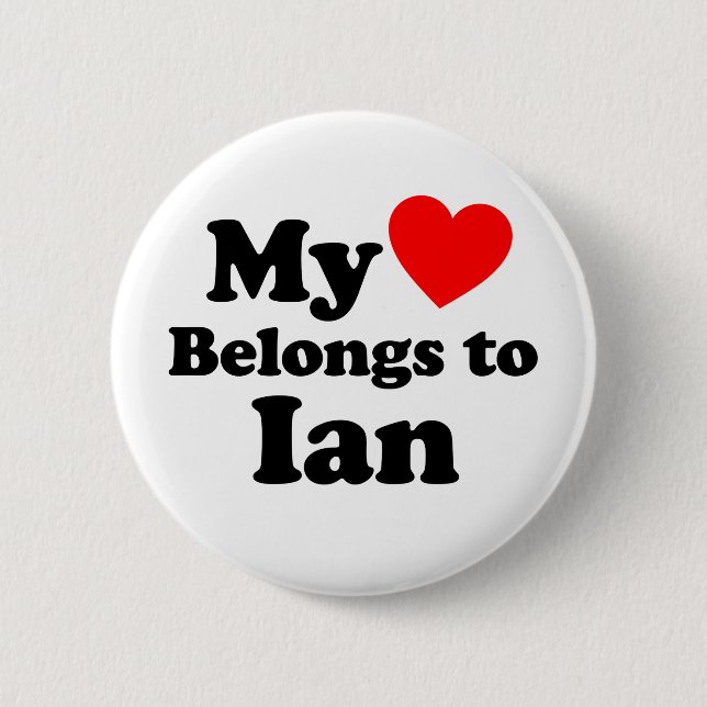 My Heart Belongs to Ian 6 Cm Round Badge (Front)