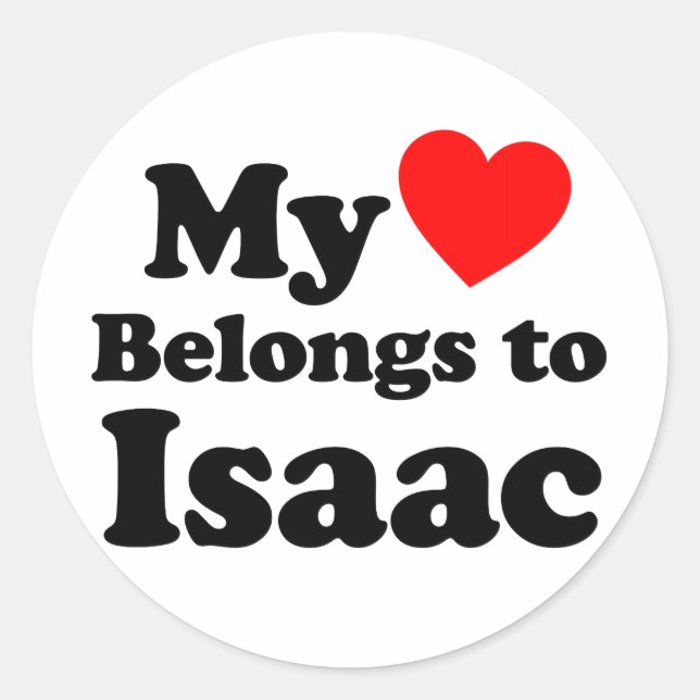 My Heart Belongs to Isaac Classic Round Sticker (Front)