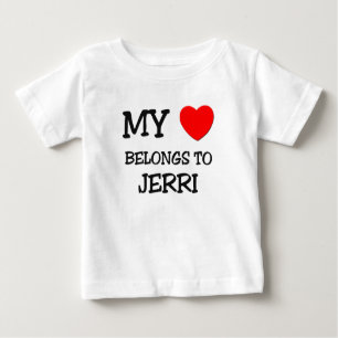 My Heart Belongs To JERRI Baby T-Shirt
