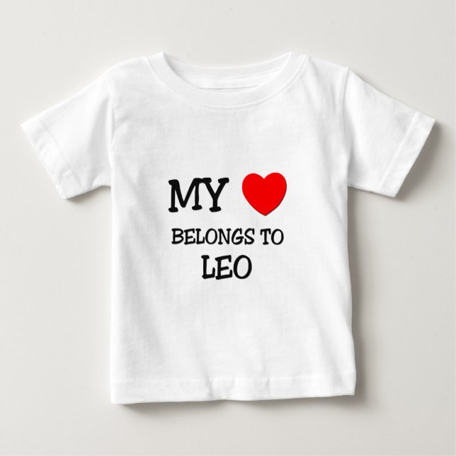 My Heart Belongs to Leo Baby T-Shirt (Front)