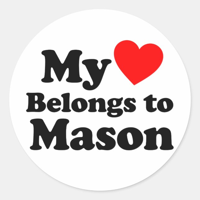 My Heart Belongs to Mason Classic Round Sticker (Front)