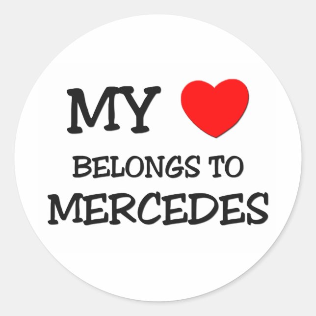 My Heart Belongs To MERCEDES Classic Round Sticker (Front)