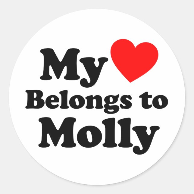 My Heart Belongs to Molly Classic Round Sticker (Front)