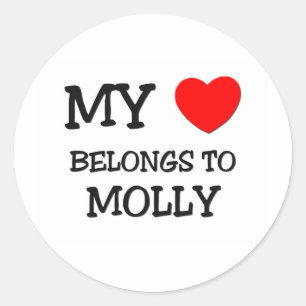 My Heart Belongs To MOLLY Classic Round Sticker