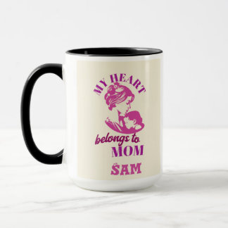My Heart Belongs to MOM Mug