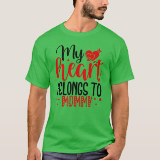 My heart belongs to mommy01 T-Shirt