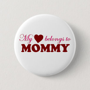 My Heart Belongs to Mummy 6 Cm Round Badge