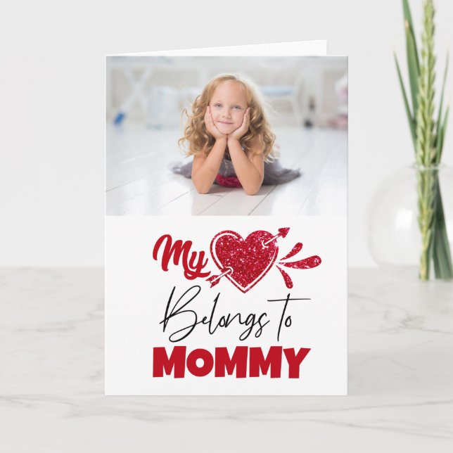 My Heart Belongs to Mummy Child Photo Valentine Card (Front)