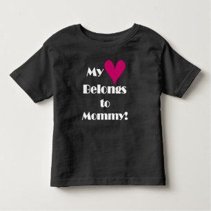 My Heart Belongs to Mummy Toddler T-Shirt