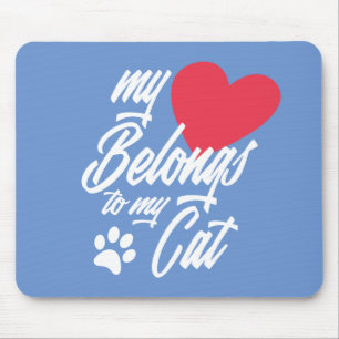 My Heart Belongs to My Cat Valentine Mousepad
