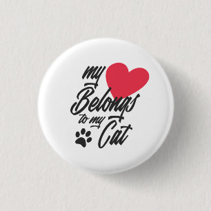 My Heart Belongs to My Cat Valentine Pin Button