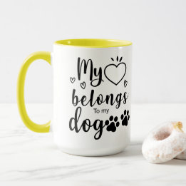 My Heart Belongs to my Dog Mug